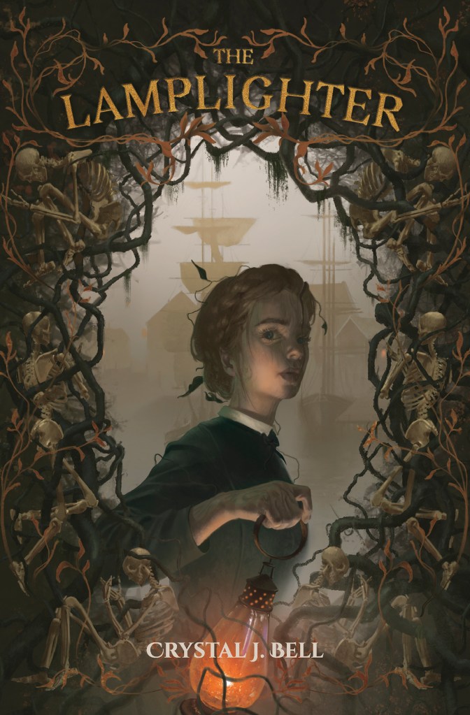 Image is the cover for Crystal J. Bell's book The Lamplighter, with a woman holding a lamp in the foreground, ghostly-looking ships in the background, and a border all around of autumn foliage up top that slowly becomes roots and skeletons. The effect is eerie and intriguing. 